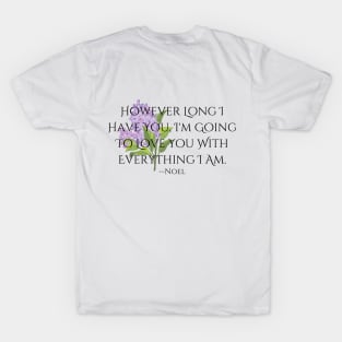 "Everything I Am"--Noel Quote, Fire & Brimstone Scrolls T-Shirt